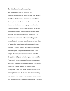 The Aztec Indians Essay, Research Paper The Aztec Indians, who