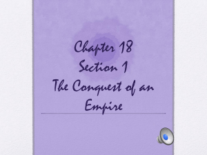 Chapter 18 Section 1 The Conquest of an Empire