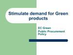 Stimulate demand for Green products Green public