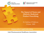 The Impact of Nurse and Midwife Medicinal Product Prescribing
