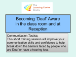Understanding Deafness - presented during staff training File