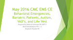 CE Behavioral Emergencies, Bariatric Patients, Autism, VADs and