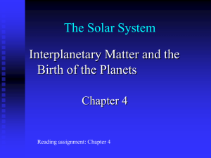 The Solar System Interplanetary Matter and the Birth of the Planets