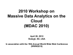 2010 Workshop on Massive Data Analytics on the Cloud (MDAC 2010)