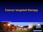 Cancer targeted therapy José Carlos Machado Cancer progression