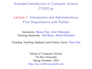 Extended Introduction to Computer Science CS1001.py Lecture 1
