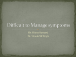 Difficult to Manage symptoms