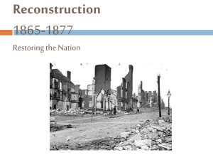 Reconstruction 1865-1877 Restoring the Nation