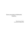 Query processing in Multimedia Database. Dheeraj Kumar Mekala