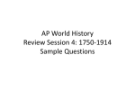 AP World History Review Session 4: 1750-1914