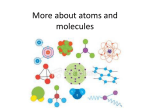 More about atoms and molecules
