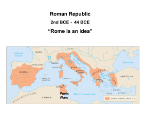 Roman Republic “Rome is an idea”
