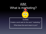 AIM: What is marketing?