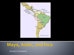 Maya, Aztec, and Inca