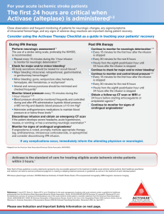 For your acute ischemic stroke patients The first 24 hours are critical