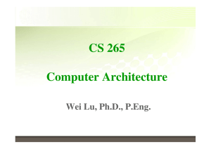 CS 265 Computer Architecture - Electrical and Computer Engineering