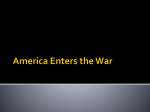 America Enters the War Why it Matters