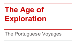 The Portuguese Voyages – Prince Henry, Diaz, de Gama.