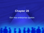Chapter 28 Our free enterprise system Free Enterprise System