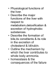 • Physiological functions of the liver. • Describe the major functions