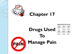 Ch. 17-Drugs Used to Manage Pain