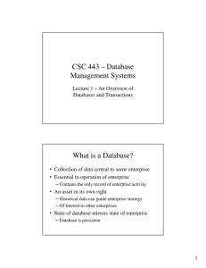 CSC 443 – Database Management Systems What is a Database?