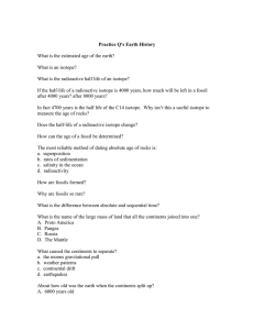 Practice Q`s Earth History What is the estimated age of the earth