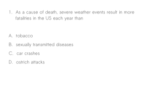 1. As a cause of death, severe weather events result in more