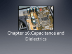 Chapter 26: Capacitance and Dielectrics