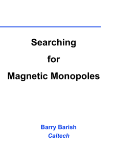 Searching for Magnetic Monopoles (ppt version) - LIGO