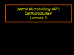Dental Microbiology #211 IMMUNOLOGY Lecture 3