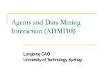 Agents and Data Mining Interaction (ADMI`08)