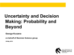 Uncertainty and decision making: probability and beyond