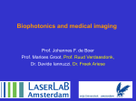 Biophotonics and medical imaging