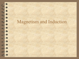 Magnetism and Induction