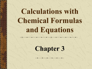 Calculations with Chemical Formulas and Equations Chapter 3