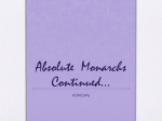 Absolute Monarchs Continued*