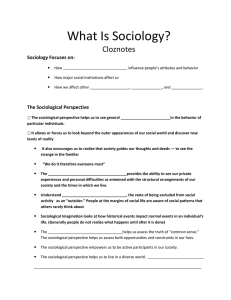 What Is Sociology? Cloznotes Sociology Focuses on: How influence