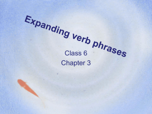 Tense, modality, and aspect define the status of the main verb