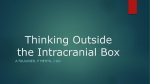 Thinking Outside the Intracranial Box