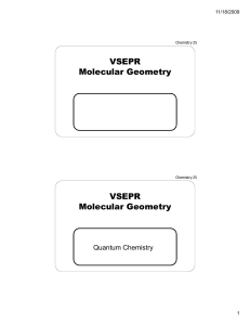 VSEPR Molecular Geometry VSEPR Molecular Geometry