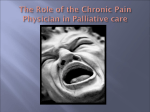 The Role of the Chronic Pain Physician in Palliative care