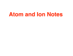 Atom, Ion, Isotope Notes from 10/5 and 10/6
