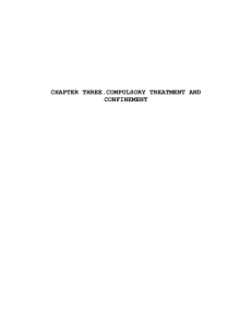 CHAPTER THREE: COMPULSORY TREATMENT, CONFINEMENT
