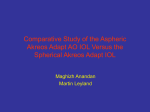 Comparative Study of the Aspheric Akreos Adapt AO IOL Versus the