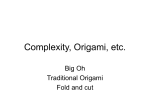 Complexity, Origami, etc.
