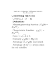 Generating functions Given Ω,X : Ω → R. Definition: Moment
