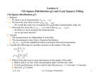 Lecture 6 Chi Square Distribution (χ 2) and Least Squares Fitting