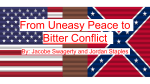 From Uneasy Peace to Bitter Conflict