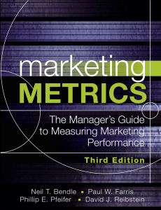 Marketing Metrics: The Manager`s Guide to